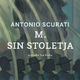 Antonio Scurati: M. Sin stoletja
